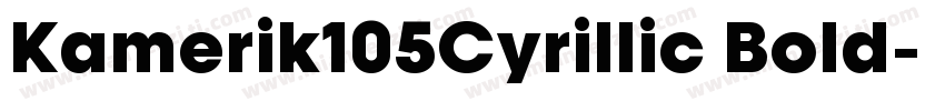 Kamerik105Cyrillic Bold字体转换
